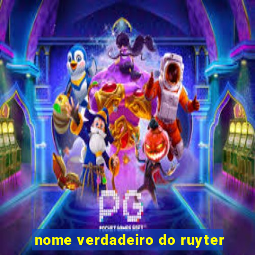 nome verdadeiro do ruyter